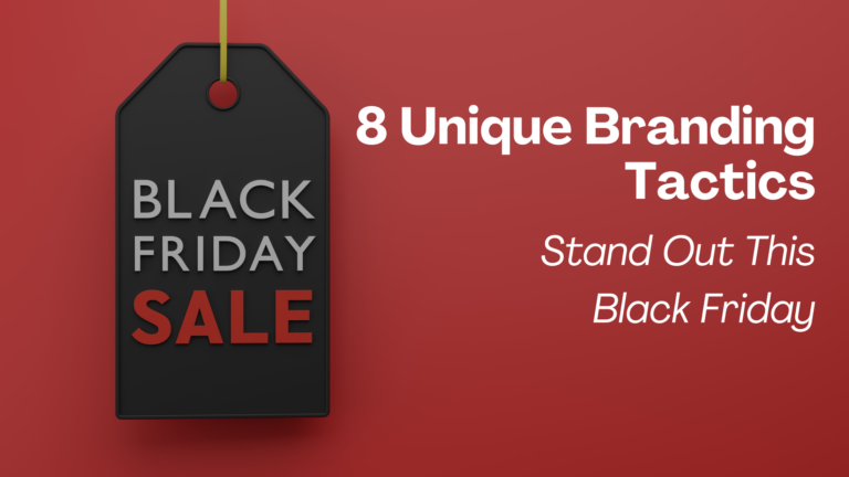 8 Unique Tactics to Differentiate Your Brand On Black Friday