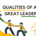 The 7 Most Essential Qualities of a Great Leader