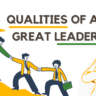 Qualities of a Great Leader